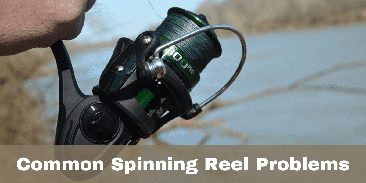 Common Spinning Reel Problems