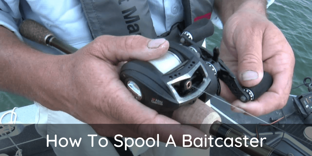 How to spool a baitcaster reel